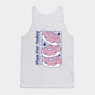 Plan For Today Donuts Lovers Tank Top